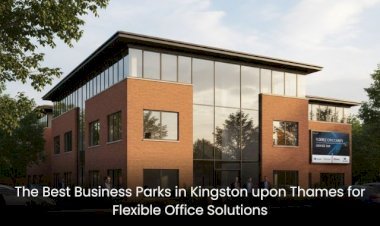 The Best Business Parks in Kingston upon Thames for Flexible Office Solutions