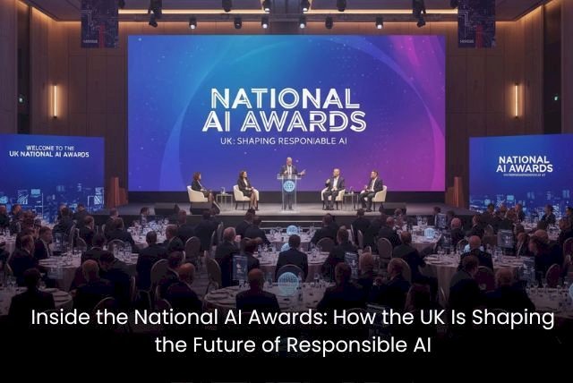 Inside the National AI Awards: How the UK Is Shaping the Future of Responsible AI