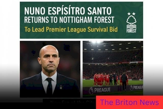Nuno Espírito Santo Returns to Nottingham Forest to Lead Premier League Survival Bid