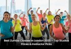 Best Zumba Classes in London 2025 – Top Studios, Prices & Instructor Picks