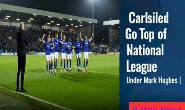 Carlisle United Go Top of National League Under Mark Hughes
