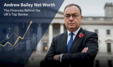 Andrew Bailey Net Worth: The Finances Behind the UK’s Top Banker