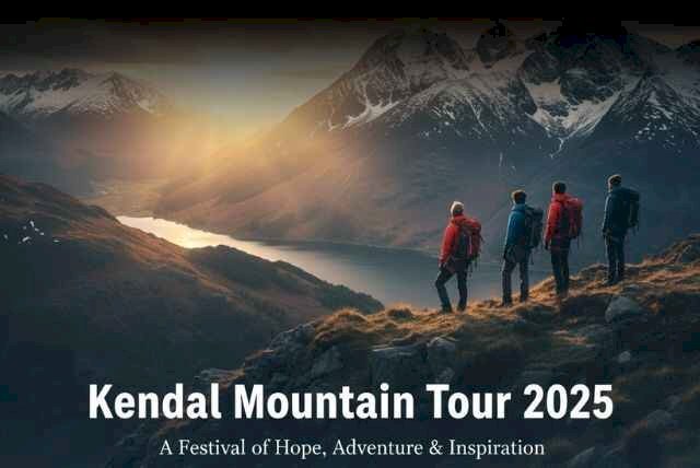 Kendal Mountain Tour 2025: A Festival of Hope, Adventure & Inspiration