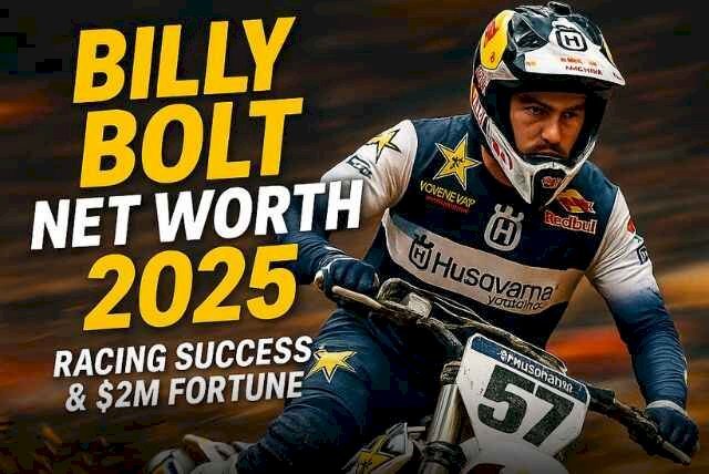 Billy Bolt Net Worth 2025: SuperEnduro Champion’s $2M Career