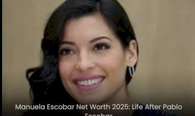 Manuela Escobar Net Worth 2025: Life After Pablo Escobar