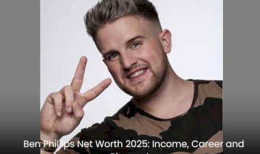 Ben Phillips Net Worth 2025: Income, Career and Biography
