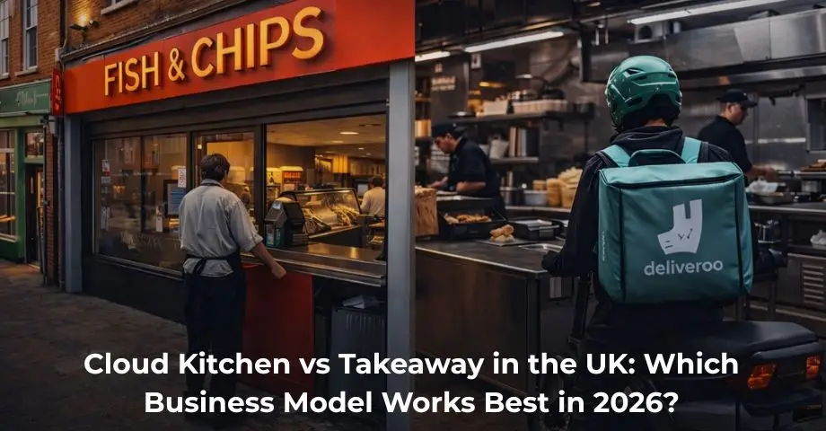 Cloud Kitchen vs Takeaway in the UK