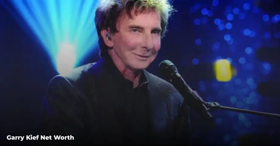 Garry Kief net worth 2026 and career as Barry Manilow’s manager