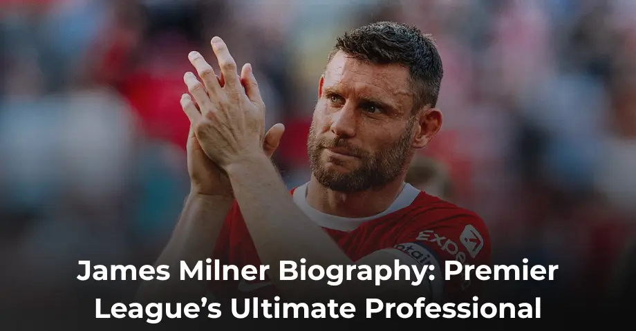 James Milner Biography
