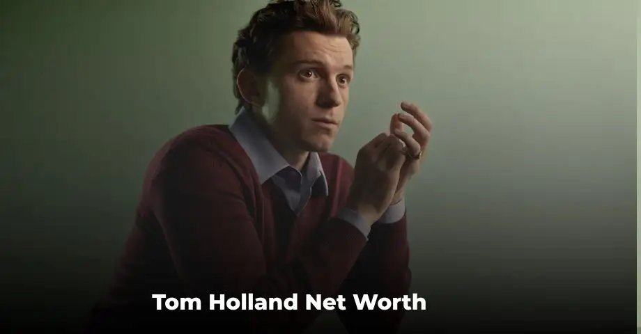 Tom Holland Net Worth 2025 biography and earnings