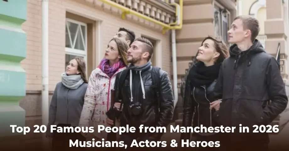 Famous People from Manchester