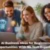 AI Business Ideas for Beginners