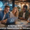 AI Startup Ideas