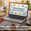 Online Business Ideas From Home